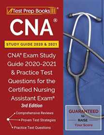 9781628458145-1628458143-CNA Study Guide 2020 and 2021: CNA Exam Study Guide 2020-2021 and Practice Test Questions for the Certified Nursing Assistant Exam [3rd Edition]
