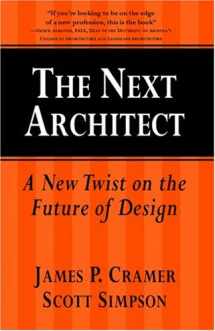 9780975565483-0975565486-The Next Architect: A New Twist on the Future of Design