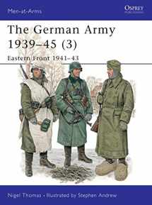 9781855327955-1855327953-The German Army 1939–45 (3): Eastern Front 1941–43 (Men-at-Arms)