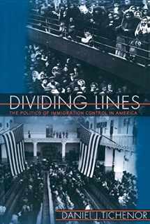 9780691088051-0691088055-Dividing Lines: The Politics of Immigration Control in America (Princeton Studies in American Politics: Historical, International, and Comparative Perspectives, 80)