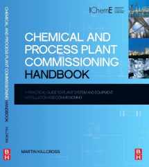 9780080971742-0080971741-Chemical and Process Plant Commissioning Handbook: A Practical Guide to Plant System and Equipment Installation and Commissioning