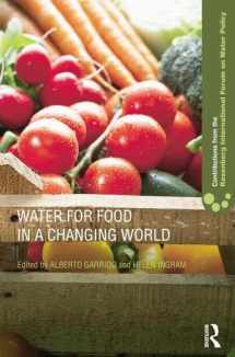 9781138807662-1138807664-Water for Food in a Changing World (Contributions from the Rosenberg International Forum on Water Policy)