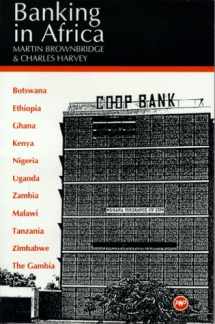9780865436930-0865436932-Banking in Africa: The Impact of Financial Sector Reform Since Independence