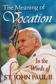 9780933932999-0933932995-The Meaning of Vocation