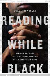 9780830854868-083085486X-Reading While Black: African American Biblical Interpretation as an Exercise in Hope