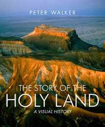9780745955827-0745955827-The Story of the Holy Land: A Visual History