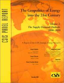 9780892063697-0892063696-The Geopolitics of Energy into the 21st Century: The Supply-Demand Outlook, 2000-2020 (Csis Panel Report)