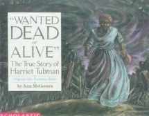 9780833562142-0833562142-Wanted Dead or Alive : The True Story of Harriet Tubman