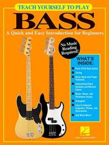 9781495054792-1495054799-Teach Yourself to Play Bass: A Quick and Easy Introduction for Beginners