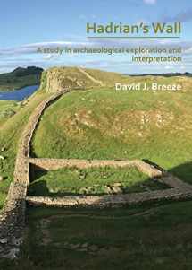 9781789691672-1789691672-Hadrian’s Wall: A study in archaeological exploration and interpretation: The Rhind Lectures 2019