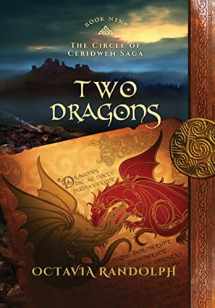 9781942044352-1942044356-Two Dragons: Book Nine of The Circle of Ceridwen Saga