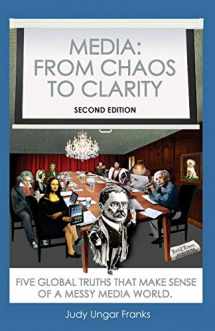 9780983466239-0983466238-Media: From Chaos to Clarity: Five Global Truths That Make Sense of a Messy Media World