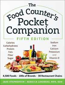 9781615198122-1615198121-The Food Counter’s Pocket Companion, Fifth Edition: Calories, Carbohydrates, Protein, Fats, Fiber, Sugar, Sodium, Iron, Calcium, Potassium, and Vitamin D―with 30 Restaurant Chains