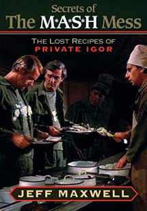 9781630264635-1630264636-The Secrets of the M*A*S*H Mess: The Lost Recipes of Private Igor