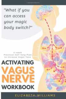 9781673836424-1673836429-Activating Vagus Nerve Workbook: 4-week Practical Self-help Plan to Increase Vagal Tone