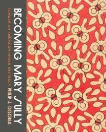 9780295745046-0295745045-Becoming Mary Sully: Toward an American Indian Abstract