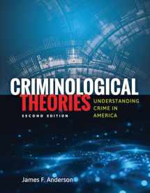 9781449681876-1449681875-Criminological Theories: Understanding Crime in America