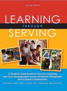 9781579229894-1579229891-Learning Through Serving: A Student Guidebook for Service-Learning and Civic Engagement Across Academic Disciplines and Cultural Communities
