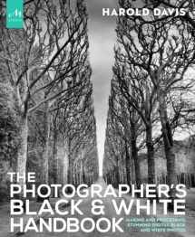 9781580934787-1580934781-The Photographer's Black and White Handbook: Making and Processing Stunning Digital Black and White Photos
