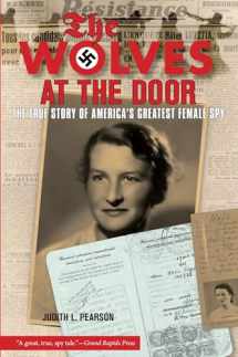 9781599210728-159921072X-Wolves at the Door: The True Story Of America's Greatest Female Spy