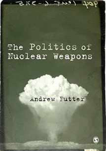 9781446294307-1446294307-The Politics of Nuclear Weapons