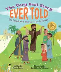 9781506438115-1506438113-The Very Best Story Ever Told: The Gospel with American Sign Language