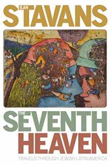 9780822945857-0822945851-The Seventh Heaven: Travels Through Jewish Latin America (Pitt Latin American Series)