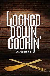 9781952159060-1952159067-Locked Down Cookin'