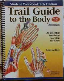 9780982663400-0982663404-Trail Guide to the Body: A Hands-On Guide to Locating Muscles, Bones, and More