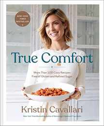9781984826282-198482628X-True Comfort: More Than 100 Cozy Recipes Free of Gluten and Refined Sugar: A Gluten Free Cookbook