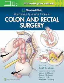 9781975108250-1975108256-Cleveland Clinic Illustrated Tips and Tricks in Colon and Rectal Surgery