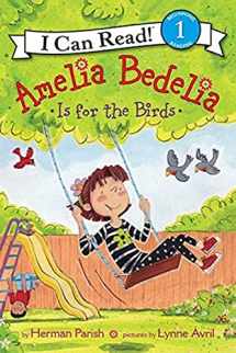 9780062334244-0062334247-Amelia Bedelia Is for the Birds (I Can Read Level 1)