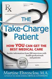 9780981524030-0981524036-The Take-Charge Patient: How You Can Get the Best Medical Care