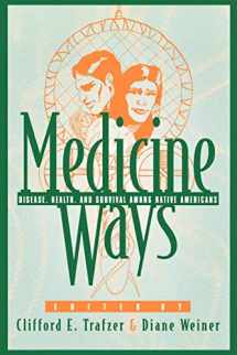 9780742502550-0742502554-Medicine Ways: Disease, Health, and Survival among Native Americans (Volume 6) (Contemporary Native American Communities, 6)