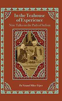 9781953220110-1953220118-In the Teahouse of Experience: Nine Talks on the Path of Sufism