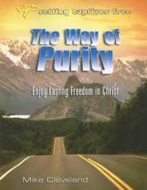 9781885904621-1885904622-The Way of Purity: Enjoy Lasting Freedom in Christ (Setting Captives Free)