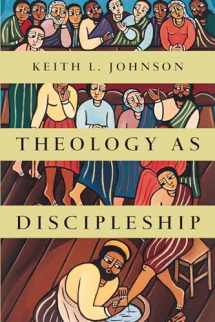 9780830840342-0830840346-Theology as Discipleship
