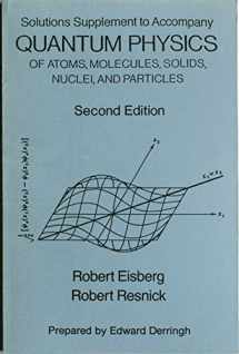 9780471802075-0471802077-Quantum Physics of Atom Solids, Molecules, Nuclei & Paricles 2e - Solutions Manual