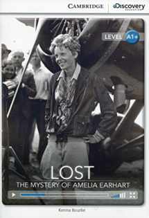 9781107693357-1107693357-Lost: The Mystery of Amelia Earhart High Beginning Book with Online Access (Cambridge Discovery Education Interactive Readers)