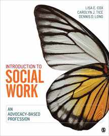 9781452244341-1452244340-Introduction to Social Work: An Advocacy-Based Profession (Social Work in the New Century)