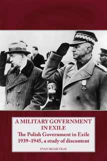 9781908916976-1908916974-A Military Government in Exile: The Polish Government in Exile 1939-1945, A Study of Discontent (Helion Studies in Military History)