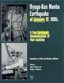9780784401613-0784401616-Hyogo-Ken Nanbu Earthquake of January 17, 1995: A Post-Earthquake Reconnaissance of Port Facilities