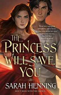 9781250237422-1250237424-The Princess Will Save You (Kingdoms of Sand and Sky, 1)