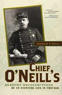 9780810135611-0810135612-Chief O'Neill's Sketchy Recollections of an Eventful Life in Chicago