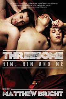 9781590212943-1590212940-Threesome: Him, Him, and Me