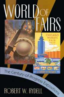 9780226732374-0226732371-World of Fairs: The Century-of-Progress Expositions