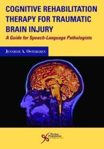 9781597567893-1597567892-Cognitive Rehabilitation Therapy for Traumatic Brain Injury: A Guide for Speech-Language Pathologists