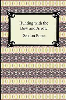 9781420929157-1420929151-Hunting With the Bow and Arrow