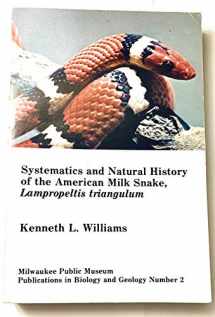 9780893261580-0893261580-Systematics and natural history of the American milk snake, Lampropeltis triangulum