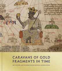 9780691182681-069118268X-Caravans of Gold, Fragments in Time: Art, Culture, and Exchange across Medieval Saharan Africa